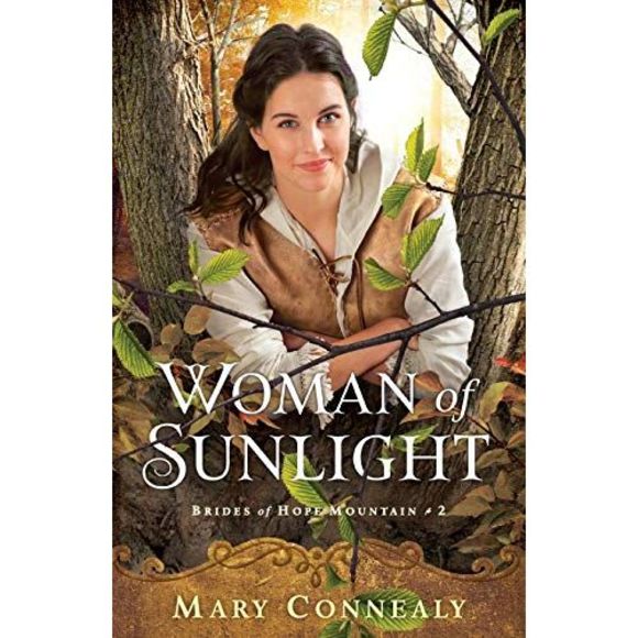 Woman of Sunlight -- Mary Connealy - Picture 2 of 2